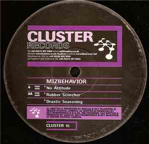 Mizbehavior - No Attitude / Rubber Scorcher / Drastic Seasoning