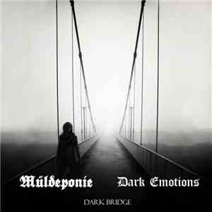 Müldeponie / Dark Emotions  - Dark Bridge