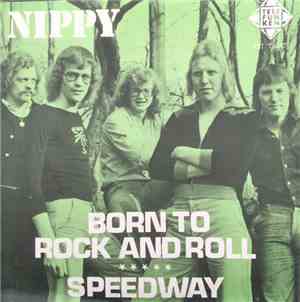 Nippy  - Born To Rock And Roll / Speedway