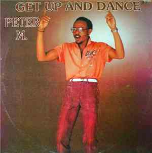 Peter M. - Get Up And Dance