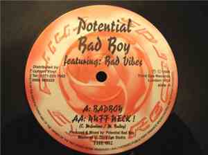 Potential Bad Boy Featuring: Bad Vibes  - Badboy / Ruff Neck !