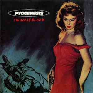 Pyogenesis - Twinaleblood