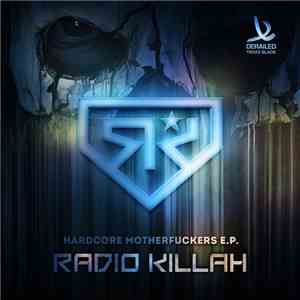 Radio Killah - Hardcore Motherfuckers E.P.