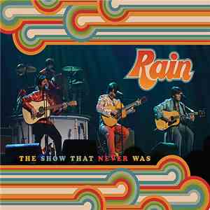 Rain (Beatles Tribute Band) - The Show That Never Was