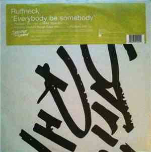 Ruffneck Featuring Yavahn - Everybody Be Somebody