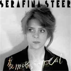 Serafina Steer - The Moths Are Real