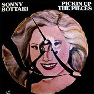 Sonny Bottari - Pickin Up The Pieces