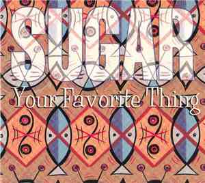 Sugar  - Your Favorite Thing