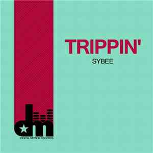 Sybee - Trippin'