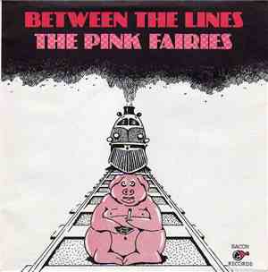 The Pink Fairies - Between The Lines