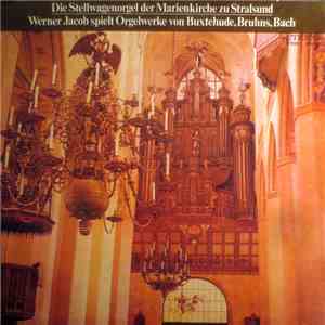 Werner Jacob - Die Stellwagenorgel Der Marienkirche Zu Stralsund
