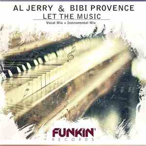 Al Jerry, Bibi Provence - Let The Music