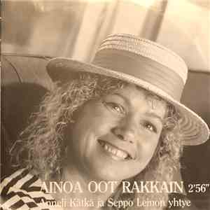 Anneli Kätkä - Ainoa Oot Rakkain