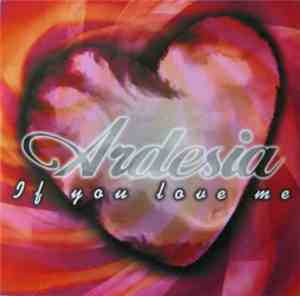 Ardesia - If You Love Me