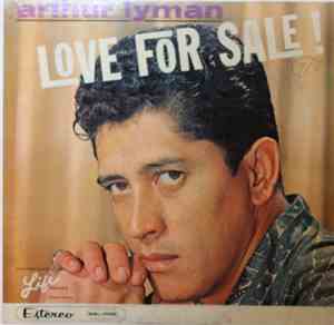 Arthur Lyman - Love For Sale!