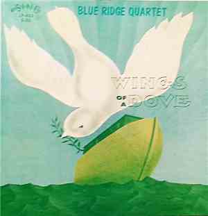 Blue Ridge Quartet - Wings Of A Dove
