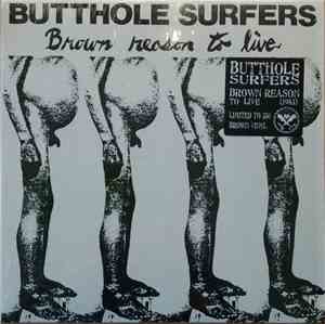 Butthole Surfers - Brown Reason To Live