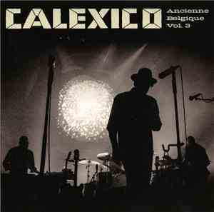 Calexico - Ancienne Belgique Vol. 3