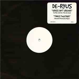 De-Ryus - Grass Ain't Greener