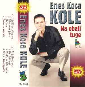 Enes Koca Kole - Na Obali Tuge