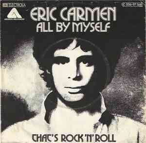 Eric Carmen - All By Myself/That's Rock 'N' Roll