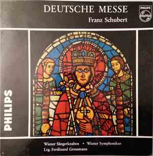 Franz Schubert - Wiener Sängerknaben • Wiener Symphoniker, Ferdinand Grossmann - Deutsche Messe