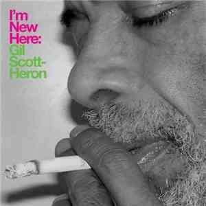 Gil Scott-Heron - I'm New Here