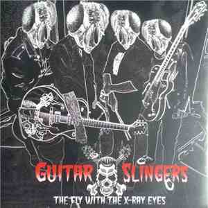 Guitar Slingers  - The Fly With The X-Ray Eyes / Kong