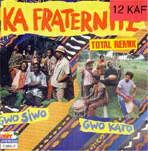 Gwo Siwo / Gwo Kato - Ka Fraternité
