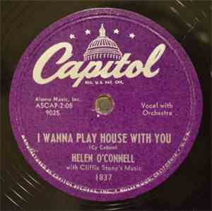 Helen O'Connell - I Wanna Play House With You / Slow Poke