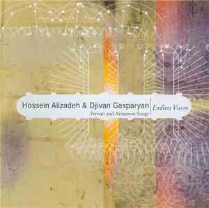 Hossein Alizadeh & Djivan Gasparyan - Endless Vision: Persian And Armenian Songs