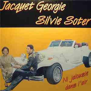 Jacquet Georgie & Sylvie Soter - Ni Jalousie Dans L'air
