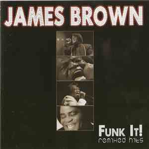 James Brown - Funk It! Remixed Hits