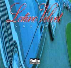 Latino Velvet - Clique