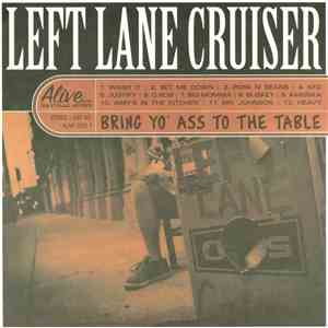 Left Lane Cruiser - Bring Yo' Ass To The Table