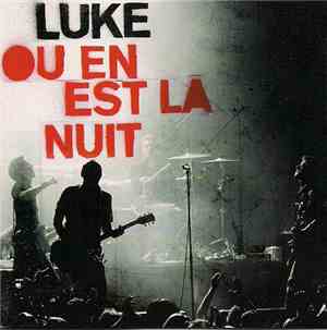Luke  - Ou En Est La Nuit