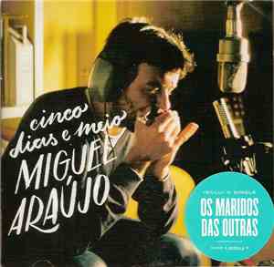 Miguel Araújo - Cinco Dias E Meio