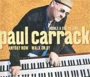 Paul Carrack - Anyday Now / Walk On By