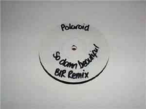 Polaroid - So Damn Beautiful (Brothers In Rhythm Remix)