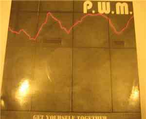 P.W.M. - Get Yourself Together