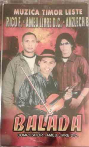 Rico F. - Ameu Livre D.C. - Anzlech B. - Balada - Muzica Timor Leste