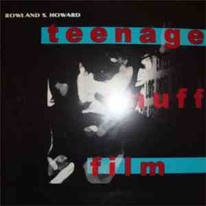 Rowland S. Howard - Teenage Snuff Film