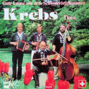 Schwyzerörgeliquartett Krebs - Gute Laune Mit Dem Schwyzerörgeliquartett Krebs Thun