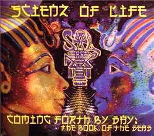 Scienz Of Life - Coming Forth By Day: The Book Of The Dead