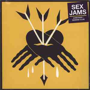 Sex Jams - Junkyard / Queens Club