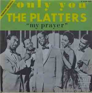 The Platters - Only You / My Prayer