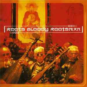 The Rootsman - Roots Bloody Rootsman