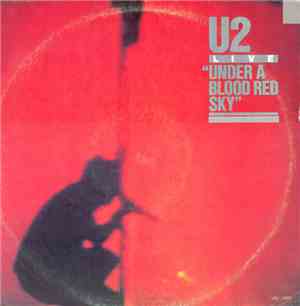 U2 - Under A Blood Red Sky