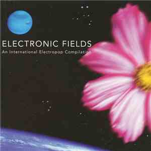 Various - Electronic Fields - An International Electropop Compilation