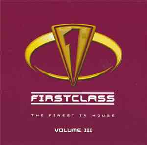 Various - Firstclass - The Finest In House Volume III